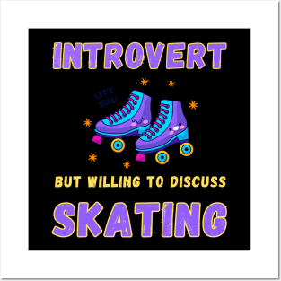 Introvert but willing to discuss skating Posters and Art